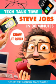 Tech Talk Time: Steve Jobs in 30 Minutes poster