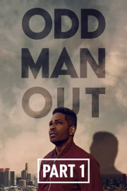 Odd Man Out: Part 1