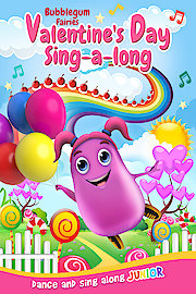 Bubblegum Fairies' Valentines Day Sing-Along