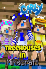 Treehouses in Minecraft - Little Carly