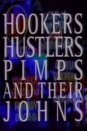 Hookers, Hustlers, Pimps & Their Johns poster