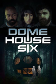 Dome House Six