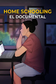 Home Schooling El Documental poster