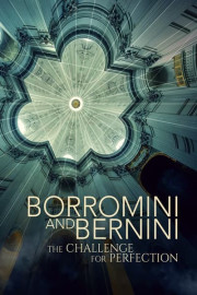 Borromini and Bernini: The Challenge for Perfection