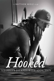 Hooked: A Family's Journey With Addiction poster