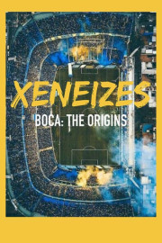 Xeneizes: Boca The Origins poster