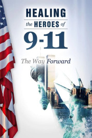 Healing the Heroes of 9-11: The Way Forward poster
