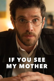 If You See My Mother poster