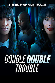 Double Double Trouble