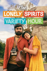 The Lonely Spirits Variety Hour poster