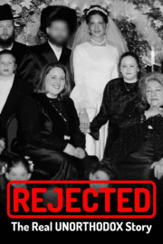 Rejected: The Real Unorthodox Story poster