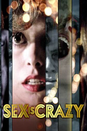 Sex Is Crazy poster