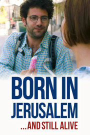 Born in Jerusalem and Still Alive