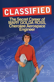 Classified: The Secret Career of Mary Golda Ross, Cherokee Aerospace Engineer poster