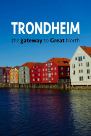 Trondheim: The Gateway to Great North poster