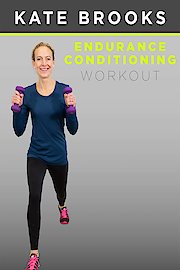 Kate Brooks: Energy Boosting Workouts - Endurance Conditioning Workout
