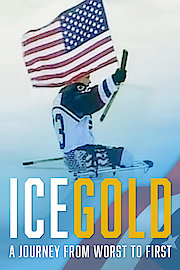 Ice Gold: A Journey From Worst To First poster