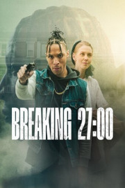 Breaking 27:00