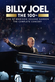 Billy Joel: The 100th Live at Madison Square Garden (The Complete Concert)