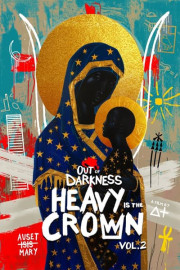 Out of Darkness: Heavy Is the Crown (Vol. 2)