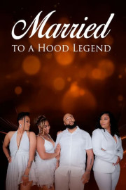 Married to a Hood Legend