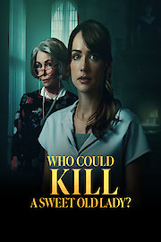 Who Could Kill a Sweet Old Lady poster