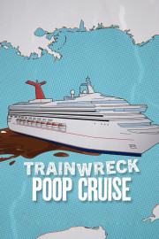 Trainwreck: Poop Cruise poster