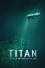 Titan: The OceanGate Submersible Disaster
