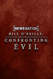 Bill O'Reilly: Confronting Evil poster