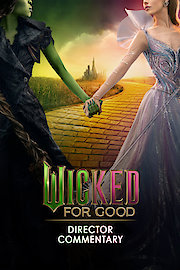 Wicked: For Good: Jon M. Chu Commentary poster