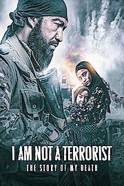 I Am Not a Terrorist: The Story of My Death