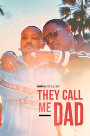 OWN Spotlight: They Call Me Dad poster