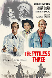 The Pitiless Three
