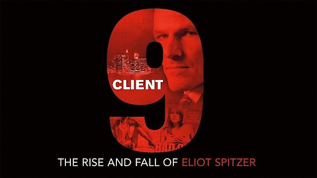 Watch Client 9: The Rise and Fall of Eliot Spitzer Online