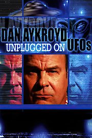 Dan Aykroyd Unplugged on UFOs poster