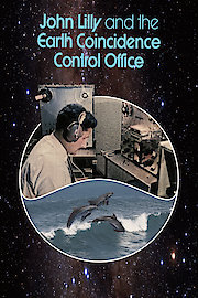 John Lilly and the Earth Coincidence Control Office poster