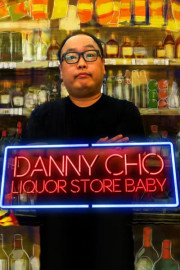 Danny Cho: Liquor Store Baby poster