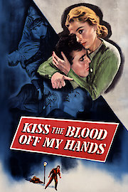 Kiss the Blood Off My Hands poster