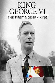 King George VI: The First Modern King