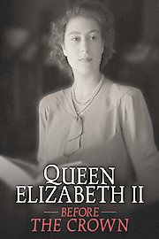 Queen Elizabeth II: Before The Crown poster