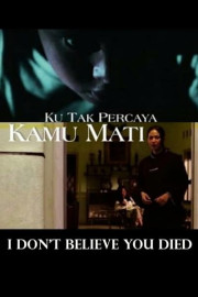I Don't Believe You Died