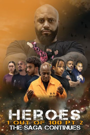 Heroes: 1 Out of 100 (Pt. 2)