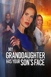 My Granddaughter Has Your Son's Face