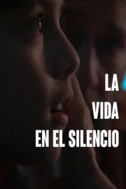 La Vida en el Silencio poster