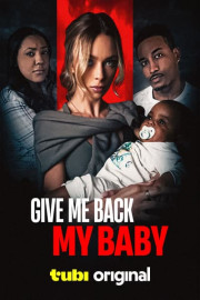 Give Me Back My Baby poster