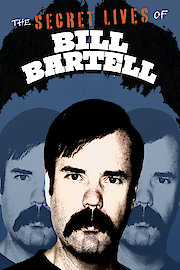 The Secret Lives Of Bill Bartell poster
