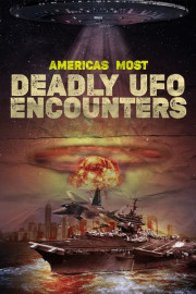 America's Most Deadly UFO Encounters poster