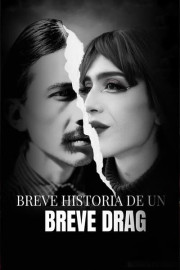 Breve historia de un breve drag poster