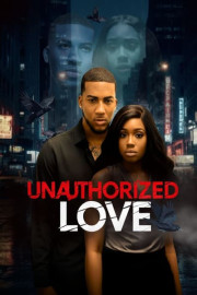 Unauthorized Love poster