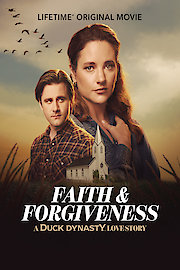 Faith and Forgiveness: A Duck Dynasty Love Story poster